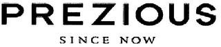PREZIOUS SINCE NOW logo
