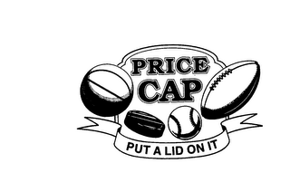 PRICE CAP PUT A LID ON IT logo