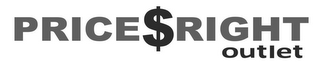 PRICE $ RIGHT OUTLET logo