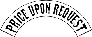 PRICE UPON REQUEST logo
