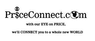 PRICECONNECT.COM WITH OUR EYE ON PRICE, WE'LL CONNECT YOU TO A WHOLE NEW WORLD logo