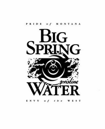 PRIDE OF MONTANA BIG SPRING PRISTINE WATER ENVY OF THE WEST logo