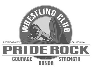 PRIDE ROCK WRESTLING CLUB REDWOOD CITY CALIFORNIA COURAGE HONOR STRENGTH logo