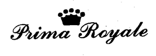 PRIMA ROYALE