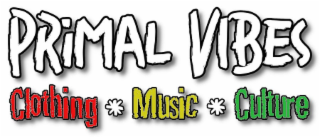 PRIMAL VIBES * CLOTHING * MUSIC * CULTURE logo