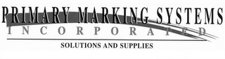 PRIMARY MARKING SYSTEMS INCORPORATED SOLUTIONS AND SUPPLIES logo