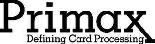 PRIMAX DEFINING CARD PROCESSING logo
