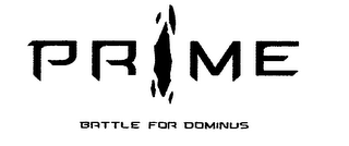 PRIME BATTLE FOR DOMINUS