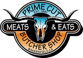 PRIME CUT MEATS & EATS BUTCHER SHOP EST. 1981 BAKERSFIELD, CA logo