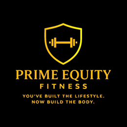 PRIME EQUITY FITNESS YOU'VE BUILT THE LIFESTYLE. NOW BUILD THE BODY. logo