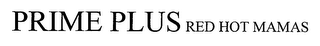 PRIME PLUS RED HOT MAMAS logo