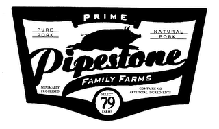 PRIME PURE PORK NATURAL PORK PIPESTONE FAMILY FARMS 79 SELECT FARMS MINIMALLY PROCESSED CONTAINS NO ARTIFICIAL INGREDIENTS logo