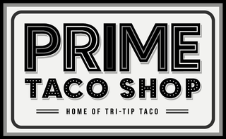 PRIME TACO SHOP HOME OF TRI-TIP TACO logo