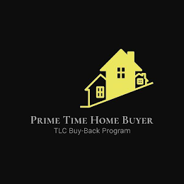 PRIME TIME HOME BUYER TLC BUY-BACK PROGRAM logo