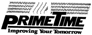PRIME TIME IMPROVING YOUR TOMORROW logo