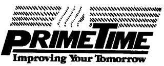 PRIME TIME IMPROVING YOUR TOMORROW logo