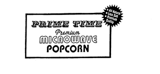 PRIME TIME PREMIUM MICROWAVE POPCORN ALL NATURAL LESS SALT PREMIUM QUALITY logo