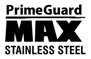 PRIMEGUARD MAX STAINLESS STEEL logo