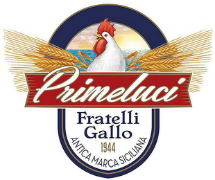 PRIMELUCI FRATELLI GALLO 1944 ANTICA MARCA SICILIANA logo