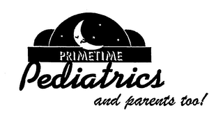 PRIMETIME PEDIATRICS AND PARENTS TOO! logo