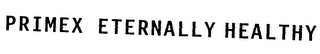 PRIMEX ETERNALLY HEALTHY logo