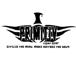 PRIMITIV FIGHT GEAR CIVILIZE THE MIND, MAKE SAVAGE THE BODY logo