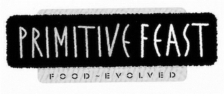 PRIMITIVE FEAST FOOD ~ EVOLVED logo