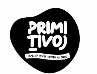 PRIMITIVO HEALTHY NEVER TASTED SO GOOD logo