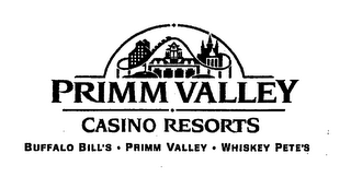 PRIMM VALLEY CASINO RESORTS BUFFALO BILL'S PRIMM VALLEY WHISKEY PETE'S