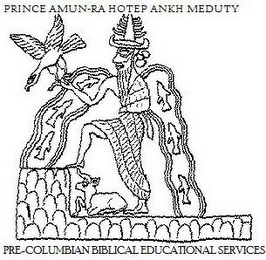 PRINCE AMUN-RA HOTEP ANKH MEDUTY PRE-COLUMBIAN BIBLICAL EDUCATIONAL SERVICES logo