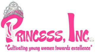 PRINCESS, INC. "CULTIVATING YOUNG WOMENTOWARDS EXCELLENCE" logo