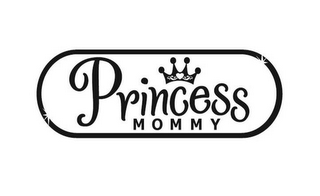 PRINCESS MOMMY