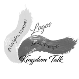 PRINCIPLES, STATUTES LOGOS LAWS, PRECEPTS KINGDOM TALK logo