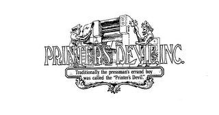 PRINTER'S DEVIL, INC. TRADITIONALLY THE PRESSMAN'S ERRAND BOY WAS CALLED THE PRINTER'S DEVIL logo