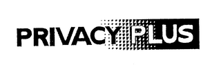PRIVACY PLUS
