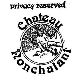 PRIVACY RESERVED CHATEAU NONCHALANT logo