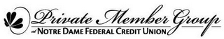 PRIVATE MEMBER GROUP AT NOTRE DAME FEDERAL CREDIT UNION logo