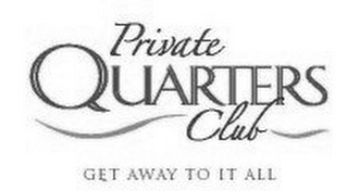 PRIVATE QUARTERS CLUB GET AWAY TO IT ALL logo