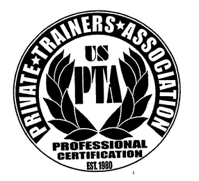 PRIVATE TRAINERS ASSOCIATION US PTA PROFESSIONAL CERTIFICATION EST.  1980 logo