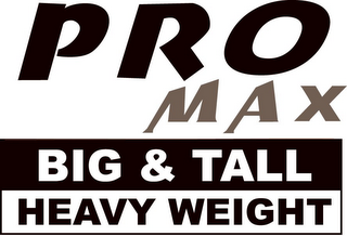 PRO BIG & TALL HEAVY WEIGHT MAX logo