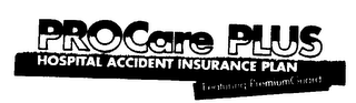 PRO CARE PLUS HOSPITAL ACCIDENT INSURANCE PLAN FEATURING PREMIUM GUARD logo