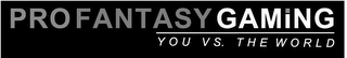 PRO FANTASY GAMING YOU VS. THE WORLD logo