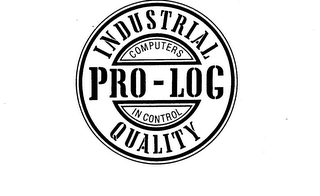 PRO-LOG INDUSTRIAL QUALITY COMPUTERS IN CONTROL