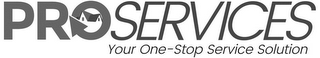 PRO SERVICES YOUR ONE-STOP SERVICE SOLUTION logo