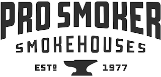 PRO SMOKER SMOKEHOUSES ESTD 1977 logo