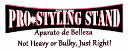 PRO STYLING STAND APARATO DE BELLEZA P.S.S. EST. 2000 NOT HEAVY OR BULKY, JUST RIGHT logo