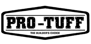 PRO-TUFF THE BUILDER'S CHOICE logo
