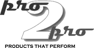 PRO2PRO PRODUCTS THAT PERFORM logo
