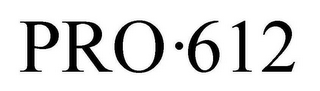 PRO·612