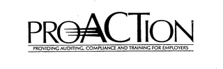 PROACTION PROVIDING AUDITING, COMPLIANCE AND TRAINING FOR EMPLOYERS logo
